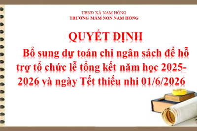 CÔNG KHAI Quyết định bổ sung dự toán chi ngân sách để hỗ trợ tổ chức lễ tổng kết năm học 2025-2026 và ngày Tết thiếu nhi 01/6/2026