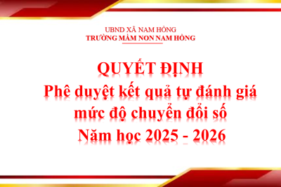 QUYẾT ĐỊNH Về việc phê duyệt kết quả tự đánh giá mức độ chuyển đổi số trong nhà trường Năm học 2025 – 2026
