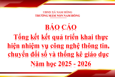 BÁO CÁO  Tổng kết kết quả triển khai thực hiện nhiệm vụ công nghệ thông tin, chuyển đổi số và thống kê giáo dục năm học 2025-2026