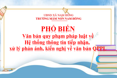 PHỔ BIẾN các văn bản quy phạm pháp luật về Hệ thống thông tin tiếp nhận, xử lý phản ánh, kiến nghị về văn bản QPPL