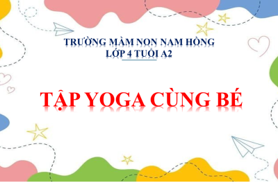 4A2- TẬP YOGA CÙNG BÉ
