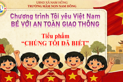 CHƯƠNG TRÌNH TÔI YÊU VIỆT NAM NĂM HỌC 2025-2026 TIỂU PHẨM “CHÚNG TÔI ĐÃ BIẾT”