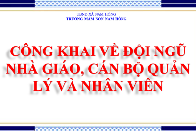 CÔNG KHAI VỀ ĐỘI NGŨ NHÀ GIÁO, CÁN BỘ QUẢN LÝ VÀ NHÂN VIÊN