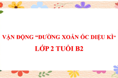 2B2 – Vận động  “Đường xoắn ốc diệu kì”