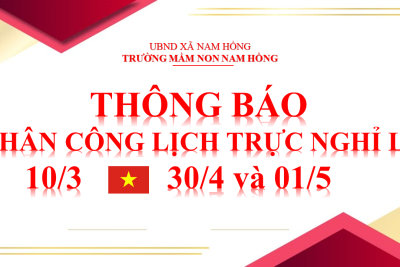PHÂN CÔNG LỊCH TRỰC NGHỈ LỄ NĂM 2026 (10/3 ÂL – 30/4 và 01/5/2026)