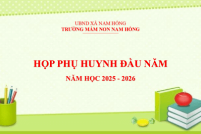 TRƯỜNG MẦM NON NAM HỒNG TỔ CHỨC HỌP PHỤ HUYNH ĐẦU NĂM HỌC 2025 – 2026